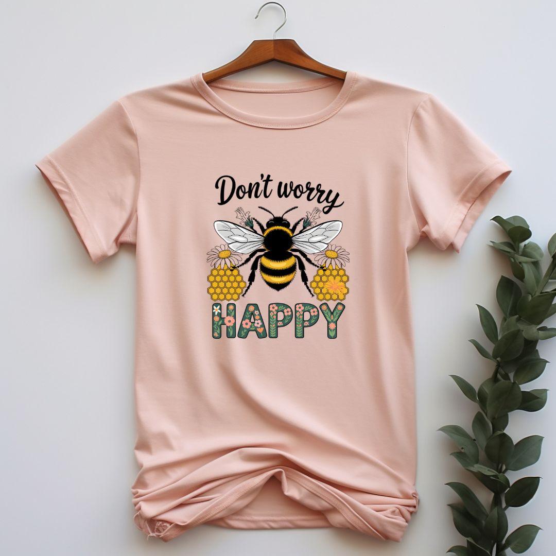 Don't Worry Be Happy T-shirt - Beebloomify