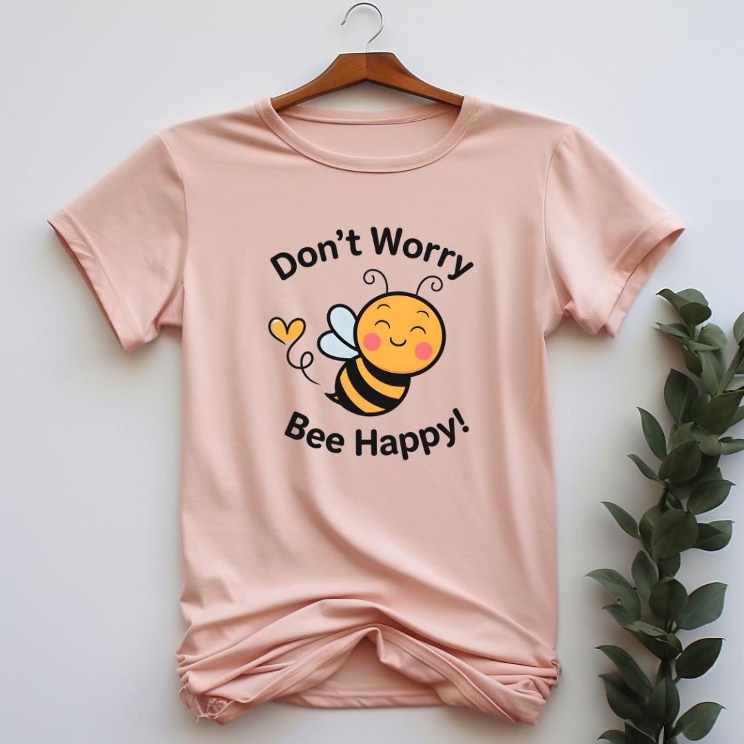 Don't Worry Be Happy T-shirt - Beebloomify