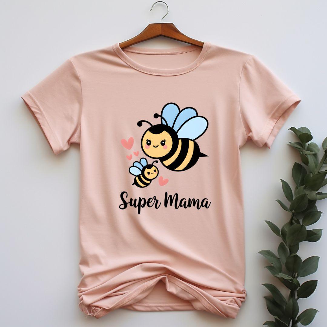 Super Mama T-shirt - Beebloomify