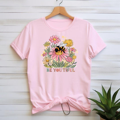 Be You Tiful T-shirt - Beebloomify