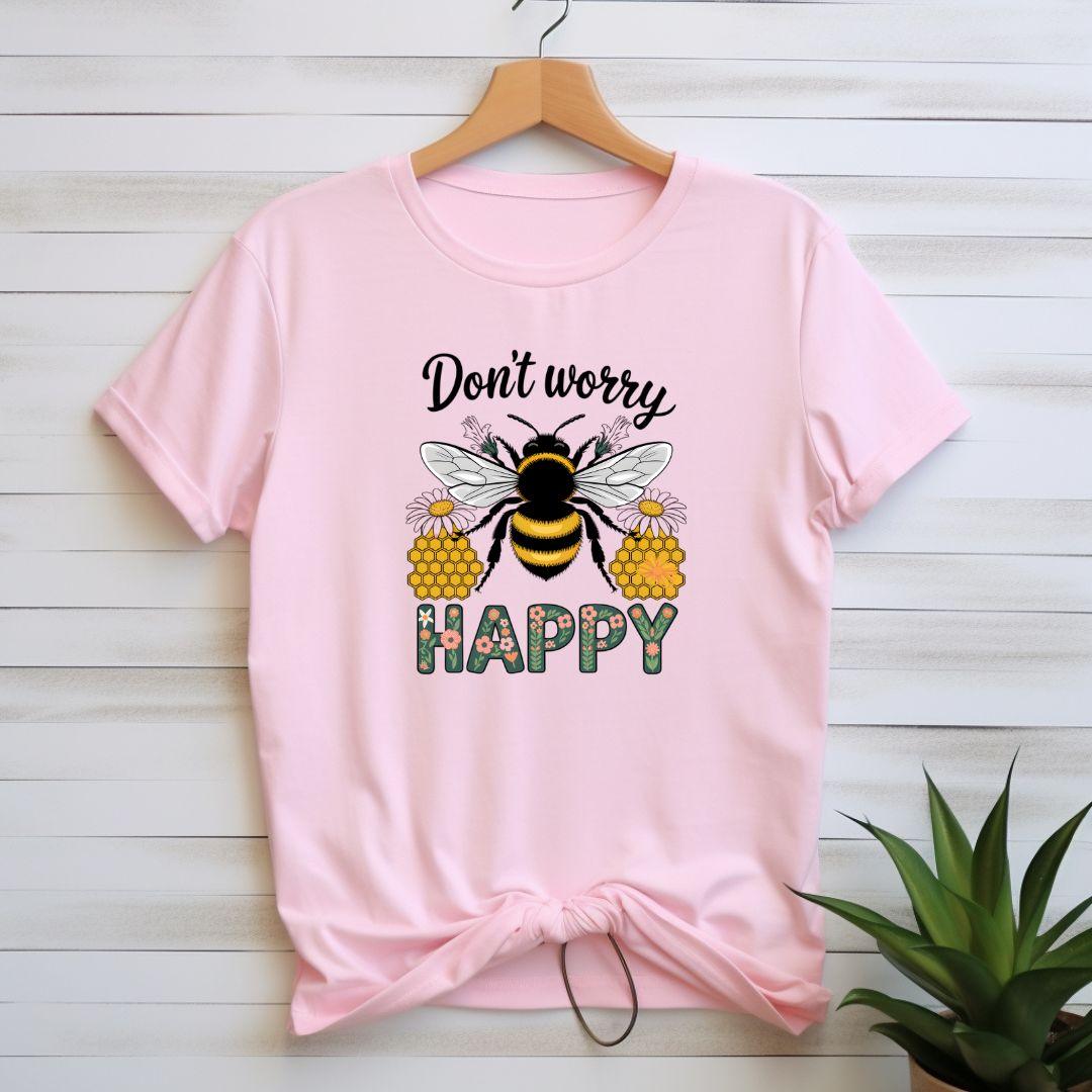 Don't Worry Be Happy T-shirt - Beebloomify