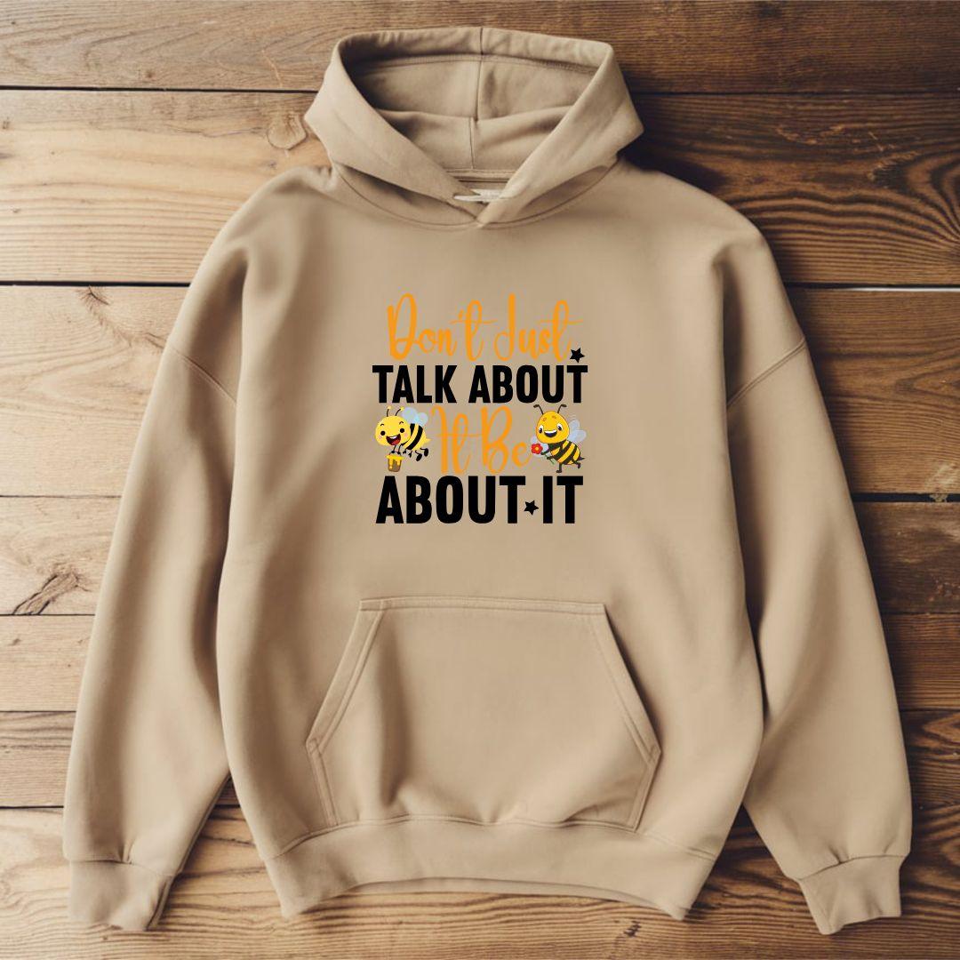 Don't Just Talk About It Be About It Unisex Heavy Blend™ hoodie - Beebloomify