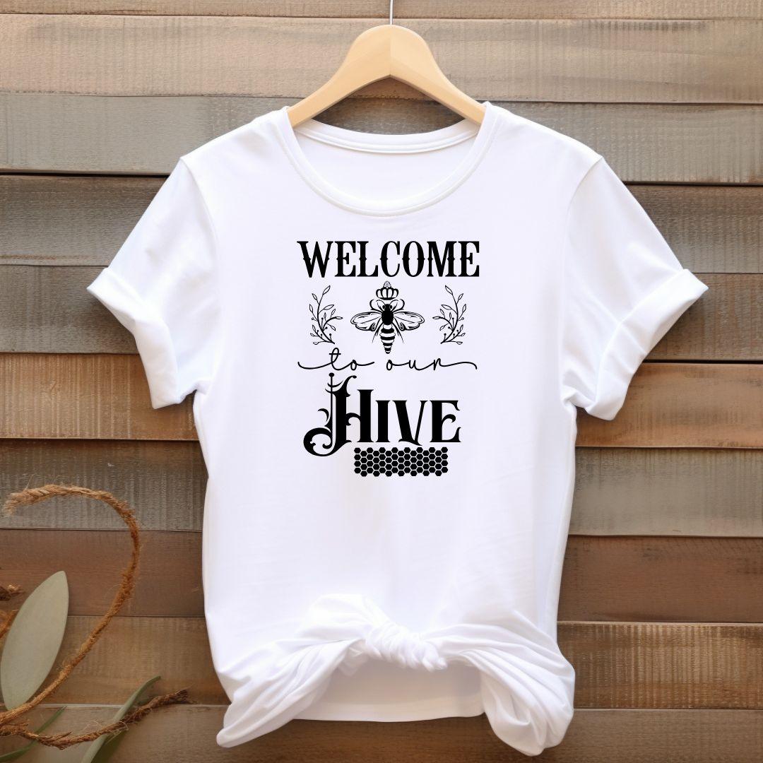 WELCOME TO OUR HIVE T-shirt - Beebloomify