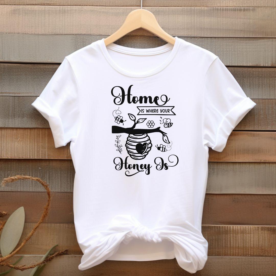 Home is where honey is T-shirt - Beebloomify