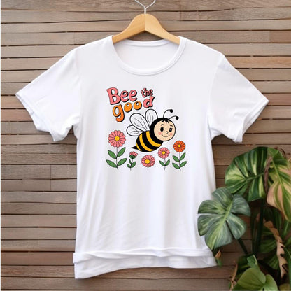 Bee the good T-shirt - Beebloomify