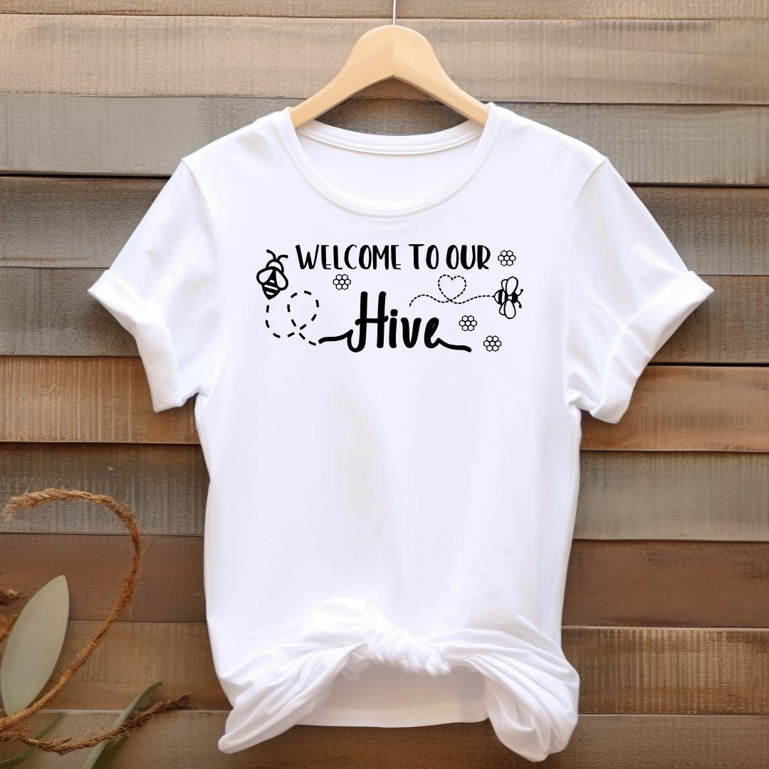 WELCOME TO OUR HIVE T-shirt - Beebloomify