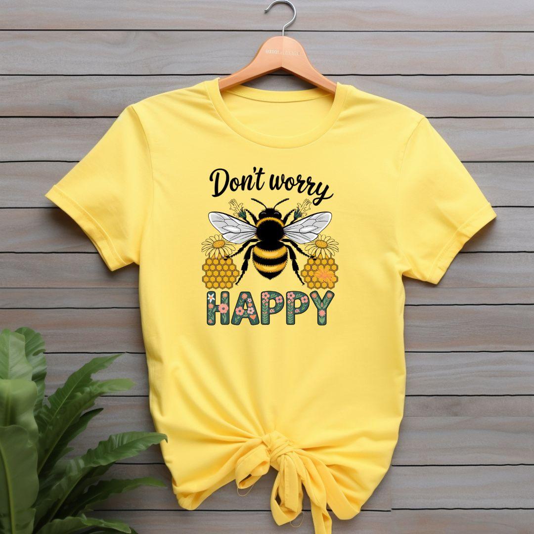 Don't Worry Be Happy T-shirt - Beebloomify