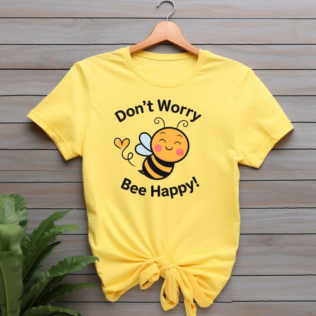 Don't Worry Be Happy T-shirt - Beebloomify